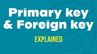 What is Primary key Foreign key | Oracle SQL Tutorial