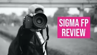 Sigma FP Review: World's lightest & smallest full-frame camera