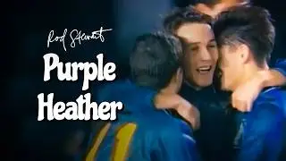 Rod Stewart - Purple Heather (Official Video)