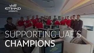 Supporting UAE's Champions | Etihad Airways