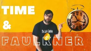Time and Faulkner || The Sound and the Fury Chapter 2 + 3 by William Faulkner - Summary, Analysis