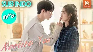 Meeting You 【INDO SUB】EP12 |Pertama kali aku melihatmu, aku tidak bisa melupakan| MangoTV Indonesia