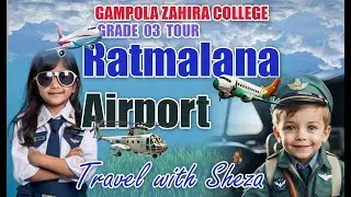 Ratmalana Airport - ZCG Grade 3 School Trip
