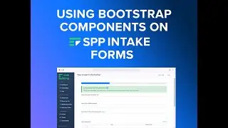 Using Bootstrap Components in SPP Intake Forms (Quick Tip!)
