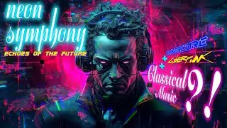 Classical Music Meets Cyberpunk in This EPIC 1 Hour Mix