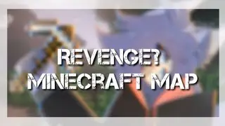 Revenge? Minecraft map