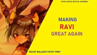 MAKING RAVI GREAT AGAIN?? - Some Weird Buffs! [Epic Seven Balance Patch Notes]