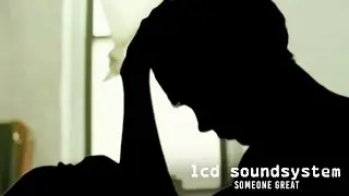 LCD Soundsystem - Someone Great (Official Video)