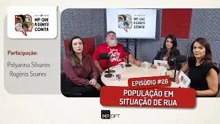 O MP que a gente conta - População de Rua