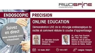 Démonstration LIVE de la chirurgie endoscopique du rachis