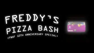 Freddy's Pizza Bash MINIGAME (FNAF 10th Anniversary Special)