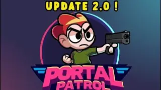 Portal Patrol - [Playthrough]