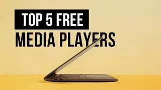 Top 5 Best FREE Media Player Software for Windows, Mac & Linux for Smooth HD & 4K Playback