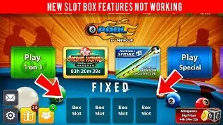 8 Ball Pool New SLOT BOX Features Not Working FIXED