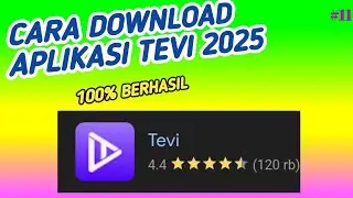 CARA DOWNLOAD APLIKASI TEVI TERBARU 2025 - tevi mod apk terbaru 2025
