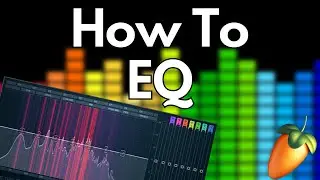 EQ Explained and Basics | FL Tutorial with Examples
