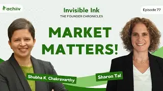 How to Find the Right Market for Your Startup. W/ Sharon Tal । Invisible Ink - Ep. 77