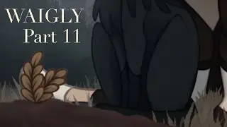 When am I gunna loose you [Part 11]