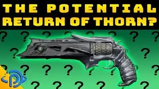 Destiny 2 | The Return of Thorn?