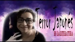 Literatura en.... Terror Japonés #JHorror
