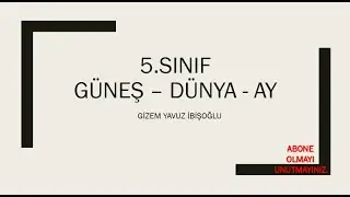 5 sınıf Güneş Dünya Ay