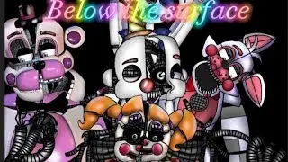 DC2/ 🔥Below the surface🔥/Bajo la superficie/Suco_Games/song by @Griffinilla /Fnaf Sister location