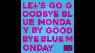 Meet My Avatar (Official Audio) - Goodbye Blue Monday