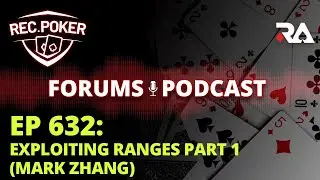 Ep 632 - Forums: Exploiting Ranges Part 1 (Mark Zhang)