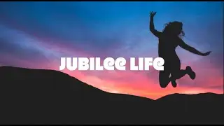 Jubilee Life (Luke 4:14-21)