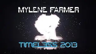 21/09 et 23/11/2013 - Mylène Farmer - Timeless 2013 à Paris Bercy et au Gayant Expo de Douai.
