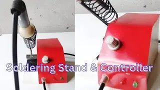 How To Make Soldering Iron Station & Temperature Control System // সোল্ডারিং স্ট্যান্ড নিয়ন্ত্রণ