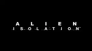Alien Isolation-10. Ловушка для Чужого.