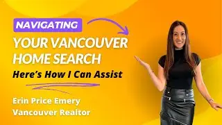 Navigating Your Vancouver Home Search – Here’s How I Can Assist