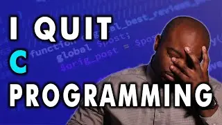 I Quit C Programming in 2021 !