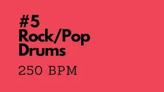 Rock/Pop Drum Track #5 - 250 bpm