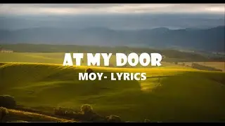MOY - At my door lyrics