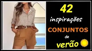 [ Conjuntos Femininos de Verão ] 42 Looks Imperdíveis para Arrasar na Estação | Moda Feminina ❤️