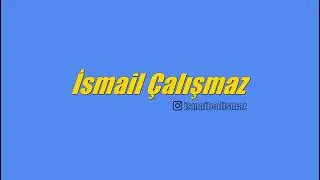 İsmail Çalışmaz Canlı Yayını