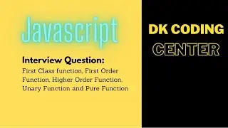 First Class, First Order, Higher Order, Unary, and Pure Functions in JavaScript || Functions part-2