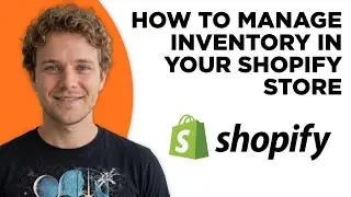 How to Manage Inventory in Your Shopify Store (Full 2026 Tutorial)