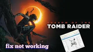 shadow of the tomb raider x360ce not working all games fix