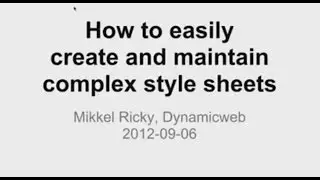 Platform Webinar:  How to easily create and maintain complex stylesheets