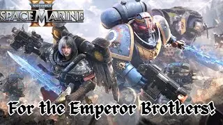 Raven Plays: Space Marine 2 (For the Emperor Brothers)