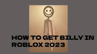 HOW TO GET BILLY 2023( LIMITED )