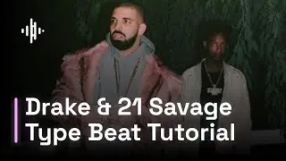 HOW TO MAKE DRAKE & 21 SAVAGE TYPE BEAT (FL STUDIO)