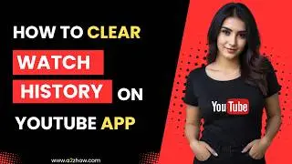 How to Clear Watch History on Youtube App