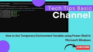 How to Set Temporary Environment Variable using Power Shell in Microsoft Windows 
