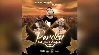 Klara Sinfonía Ft. El mago - Perdón si te fallé (DGS Industry Music, Side Low Record)