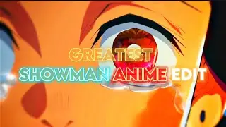 Greatest Showman Animeedit AMV/Edit