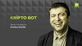 Serdar Kuzuloğlu ile Paribu Sözlük: KRİPTO BOT